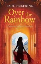 Couverture du livre « Over the Rainbow » de Paul Pickering aux éditions Simon And Schuster Uk