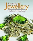 Couverture du livre « Understanding jewellery (3rd edition) » de David Bennett aux éditions Acc Art Books