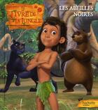 Couverture du livre « Le livre de la jungle ; les abeilles noires » de  aux éditions Hachette