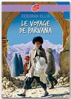 Couverture du livre « Le voyage de Parvana » de Ellis-D aux éditions Livre De Poche Jeunesse