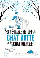 Couverture du livre « La véritable histoire du chat Botté et du chat Marcel » de Benjamin Perrier et Jules aux éditions Gautier Languereau