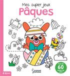 Couverture du livre « Mes super jeux paques » de Beaucourt-C+Fleury-M aux éditions Larousse