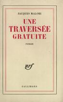 Couverture du livre « Une traversee gratuite » de Malori Jacques aux éditions Gallimard