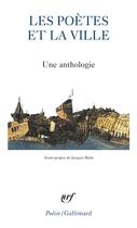 Couverture du livre « Les poetes et la ville (une anthologie) » de  aux éditions Gallimard