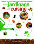 Couverture du livre « Le livre du jardinage et de la cuisine » de  aux éditions Gallimard-jeunesse