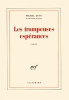 Couverture du livre « Les trompeuses esperances » de Michel Deon aux éditions Gallimard