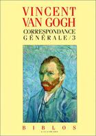 Couverture du livre « Correspondance generale - vol03 » de Van Gogh/Dagen aux éditions Gallimard