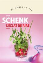 Couverture du livre « L'éclat de rire » de Sylvie Schenk aux éditions Gallimard