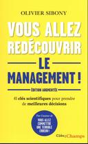 Couverture du livre « Vous allez redecouvrir le management - 40 cles scientifiques pour prendre de meilleures decisions » de Olivier Sibony aux éditions Flammarion