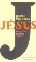 Couverture du livre « Jésus » de Jacques Duquesne aux éditions Flammarion