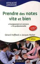 Couverture du livre « Prendre des notes vite et bien (3e édition) » de Hoffbeck/Walter aux éditions Dunod