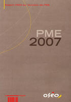 Couverture du livre « PME 2007 ; rapport OSEO sur l'évolution des PME » de  aux éditions Oseo