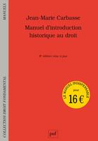 Couverture du livre « Manuel d'introduction historique au droit (8e édition) » de Jean-Marie Carbasse aux éditions Puf