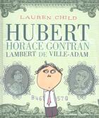 Couverture du livre « Hubert horace gontran lambert de ville-adam » de Lauren Child aux éditions Casterman