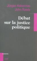 Couverture du livre « Debat sur la justice politique » de Jurgen Habermas aux éditions Cerf