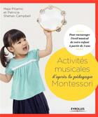 Couverture du livre « Activités musicales d'après la pédagogie Montessori » de Maja Pitamic et Patricia Shehan Campbell aux éditions Eyrolles