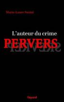 Couverture du livre « L'auteur du crime pervers » de Marie-Laure Susini aux éditions Fayard
