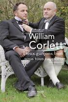 Couverture du livre « Deux garçons bien sous tous rapports » de William Corlett aux éditions Robert Laffont