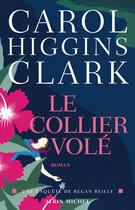 Couverture du livre « Le Collier volé » de Carol Higgins Clark aux éditions Albin Michel