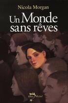 Couverture du livre « Un monde sans rêve » de Morgan-N aux éditions Albin Michel