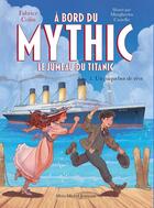 Couverture du livre « À bord du Mythic, le jumeau du Titanic Tome 1 : Un paquebot de rêve » de Fabrice Colin et Margherita Castello aux éditions Albin Michel