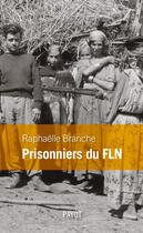 Couverture du livre « Prisonniers du FLN » de Raphaelle Branche aux éditions Editions Payot