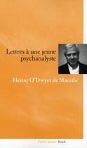 Couverture du livre « Lettre à une jeune psychanalyste » de Heitor O'Dwyer De Macedo aux éditions Stock