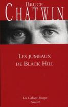 Couverture du livre « Les jumeaux de Black Hill » de Bruce Chatwin aux éditions Grasset