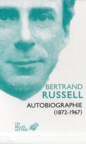 Couverture du livre « Autobiographie (1872-1967) » de Bertrand Russell aux éditions Belles Lettres