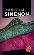 Couverture du livre « La neige était sale » de Georges Simenon aux éditions Le Livre De Poche