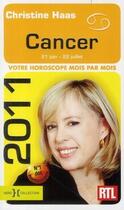 Couverture du livre « Cancer 2011 ; votre horoscope mois par mois » de Christine Haas aux éditions Hors Collection