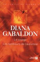 Couverture du livre « Le voyage / les tambours de l'automne » de Diana Gabaldon aux éditions Presses De La Cite