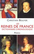 Couverture du livre « Dictionnaire Des Reines De France » de Christian Bouyer aux éditions Perrin