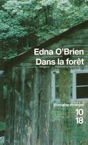 Couverture du livre « Dans La Foret » de Edna O'Brien aux éditions 10/18