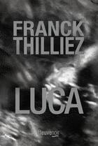 Couverture du livre « Luca » de Franck Thilliez aux éditions Fleuve Editions