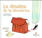 Couverture du livre « Le doudou de la directrice » de Christophe Nicolas et Maureen Poignonec aux éditions Didier Jeunesse
