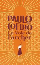 Couverture du livre « La voie de l'archer » de Paulo Coelho aux éditions J'ai Lu