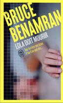 Couverture du livre « Lola doit mourir » de Bruce Benamran aux éditions J'ai Lu