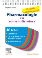 Couverture du livre « Pharmacologie en soins infirmiers ; l'essentiel en un coup d'oeil » de Stephane Cornec aux éditions Elsevier-masson