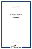 Couverture du livre « Passages secrets » de Michel Ionascu aux éditions L'harmattan