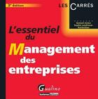 Couverture du livre « L'essentiel du management des entreprises (3e édition) » de Sophie Landrieux-Kartochian et Samuel Josien aux éditions Gualino