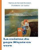 Couverture du livre « La cuisine du pays niçois en vers » de Bernard Brunstein aux éditions Books On Demand