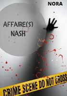 Couverture du livre « Affaire(s) nash » de Nash Nora aux éditions Books On Demand