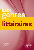 Couverture du livre « Les genres littéraires » de Julie Champonnier et Geoffrey Pauly aux éditions Ellipses