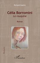Couverture du livre « Célia Borromini ; la rouquine » de Richard Guérin aux éditions L'harmattan