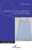 Couverture du livre « Genre et vieillissement du capitalisme » de Henri Solans aux éditions L'harmattan