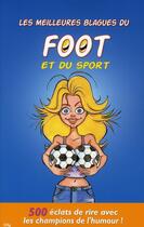 Couverture du livre « Les meilleures blagues du foot et du sport » de Sebastien Lebrun aux éditions City
