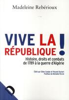 Couverture du livre « Vive la République ! » de Madeleine Reberioux aux éditions Demopolis
