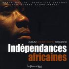 Couverture du livre « Indépendances africaines » de Maria Maylin aux éditions Les Portes Du Soleil