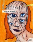 Couverture du livre « L'idiot » de Fedor Mikhailovitch Dostoievski aux éditions Culture Commune